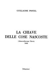 La chiave delle cose nascoste (Absconditorum clavis). Ediz. integrale