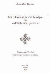 Julius Evola et la voie héroïque du «détachement parfait». Doctrine de l'Eveil et métaphysique de la non-substance