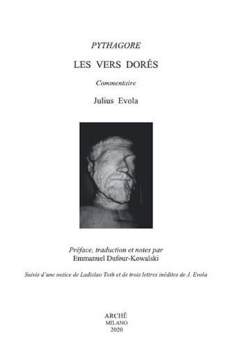 Les vers dorés de Pythagore. Suivis d'une notice de Ladislao Toth et de trois lettres inédites de J. Evola. Ediz. critica - Julius Evola - Libro Arché 2020, Archives | Libraccio.it