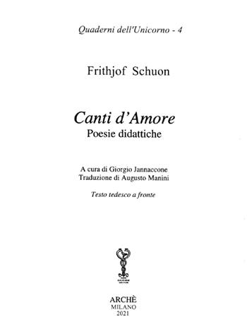 Canti d'amore. Poesie didattiche. Testo tedesco a fronte. Ediz. multilingue - Frithjof Schuon - Libro Arché 2021, Quaderni dell'Unicorno | Libraccio.it