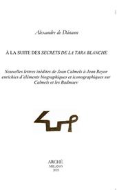 À la suite des secrets de la Tara blanche. Nouvelles lettres inédites de Jean Calmels à Jean Reyor enrichies d'éléments biographiques et iconographiques sur Calmels et les Badmaev