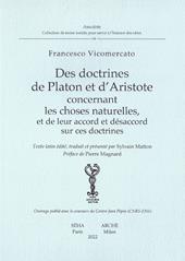 Des doctrines de Platon et d'Aristote concernant les choses naturelles, et de leur accord et désaccord sur ces doctrines. Ediz. multilingue