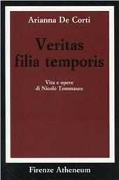 Veritas filia temporis. Vita e opere di Niccolò Tommaseo