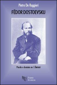 Fëdor Dostoevskij - Pietro De Ruggieri - Libro Firenze Atheneum 2013, Collezione Oxenford | Libraccio.it