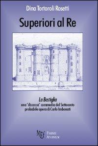 Superiori al re - Dina Tortoroli Rosetti - Libro Firenze Atheneum 2011, Collezione Oxenford | Libraccio.it