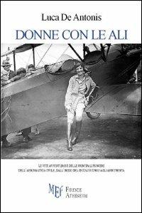 Donne con le ali - Luca De Antonis - Libro Firenze Atheneum 2012, Collezione Mercator | Libraccio.it