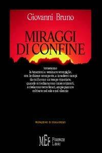 Miraggi di confine - Giovanni Bruno - Libro Firenze Libri 2002, Collezione Koberger | Libraccio.it