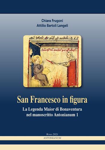 San Francesco in figura  - Libro Antonianum 2021, Medioevo | Libraccio.it