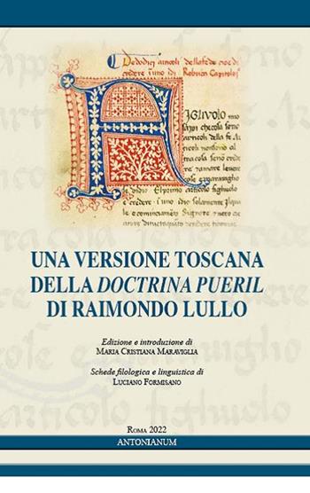Una versione toscana della «Doctrina pueril» di Raimondo Lullo - Maria Cristiana Maraviglia - Libro Antonianum 2023, Medioevo | Libraccio.it