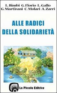 Alle radici della solidarietà  - Libro La Piccola 1990, Tempo e attesa | Libraccio.it