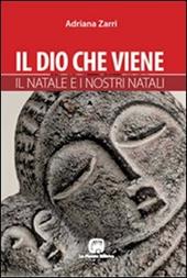 Il Dio che viene. Il Natale e i nostri natali