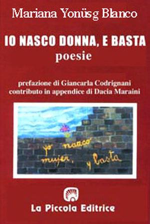 Io nasco donna, e basta - Blanco Mariana Yonusg - Libro La Piccola 1991, Marimba | Libraccio.it