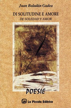 Di solitudine e amore­De soledad y amor - Gadea Juan Baladan - Libro La Piccola 1998, Marimba | Libraccio.it