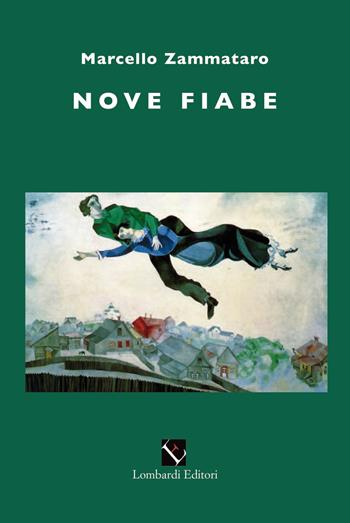 Nove fiabe - Marcello Zammataro - Libro Lombardi 2010 | Libraccio.it