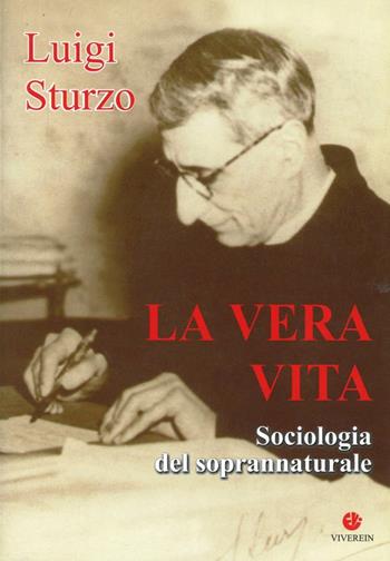 La vera vita. Sociologia del soprannaturale - Luigi Sturzo - Libro VivereIn 2005 | Libraccio.it