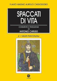 Spaccati di vita. Vol. 2: I salmi penitenziali - Flavio Magno Aurelio Cassiodoro - Libro VivereIn 2006, Tradizione e vita | Libraccio.it