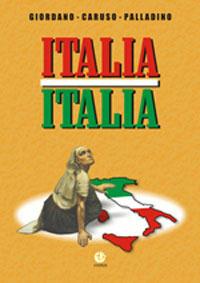 Italia Italia - Nicola Giordano, Antonio Caruso, Giovanni Palladino - Libro VivereIn 2007, Parva itinera | Libraccio.it