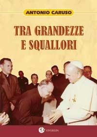 Tra grandezze e squallori - Antonio Caruso - Libro VivereIn 2008, Euntes | Libraccio.it