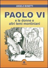 Paolo VI e le donne e altri temi montiniani - Angelo Bonetti - Libro VivereIn 2009, Euntes | Libraccio.it