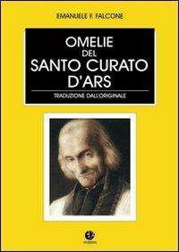 Le omelie del santo curato d'Ars - Giovanni Maria Vianney - Libro VivereIn 2010, Tradizione e vita | Libraccio.it