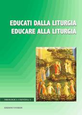 Educati dalla liturgia educare alla liturgia