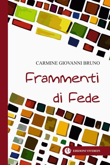 Frammenti di fede - Carmine G. Bruno - Libro VivereIn 2013, In ascolto | Libraccio.it