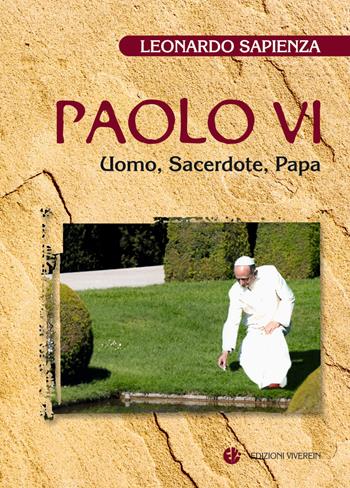 Paolo VI. Uomo, sacerdote, papa - Leonardo Sapienza - Libro VivereIn 2014, Fuori collana | Libraccio.it