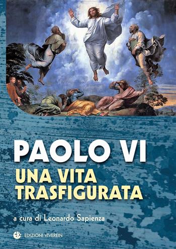 Paolo VI. Una vita trasfigurata  - Libro VivereIn 2014, Euntes | Libraccio.it