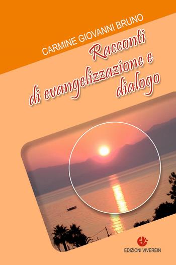 Racconti di evangelizzazione e dialogo - Carmine G. Bruno - Libro VivereIn 2015, In ascolto | Libraccio.it