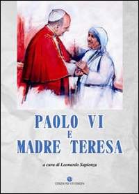 Paolo VI e Madre Teresa - Leonardo Sapienza - Libro VivereIn 2016, Euntes | Libraccio.it