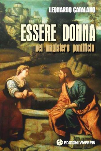 Essere donna nel magistero pontificio - Leonardo Catalano - Libro VivereIn 2017, Spirito e vita | Libraccio.it