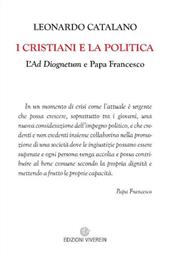 I cristiani e la politica. L'Ad Diognetum e papa Francesco