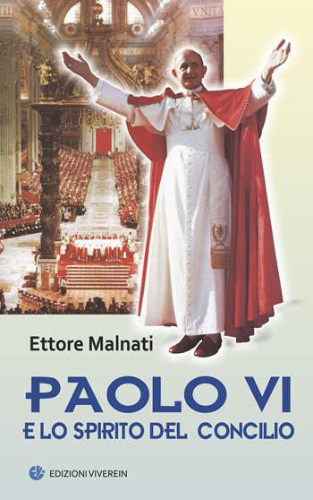 Paolo VI e lo spirito del Concilio - Ettore Malnati - Libro VivereIn 2018, Sensus ecclesiae | Libraccio.it