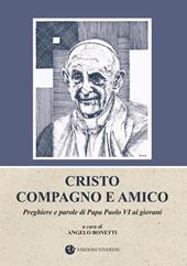 Cristo compagno e amico. Preghiere e parole di Papa Paolo VI ai giovani