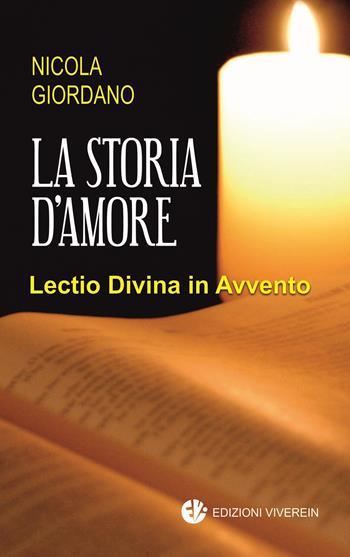 La storia d'amore. Lectio Divina in Avvento - Nicola Giordano - Libro VivereIn 2018, Spirito e vita | Libraccio.it