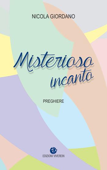 Misterioso incanto. Preghiere - Nicola Giordano - Libro VivereIn 2019, Spirito e vita | Libraccio.it