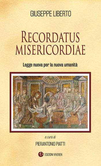 Recordatus misericordiae. Legge nuova per la nuova umanità - Giuseppe Liberto - Libro VivereIn 2019, Aneliti | Libraccio.it