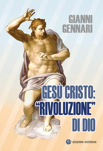 Gesù Cristo: «rivoluzione» di Dio - Gianni Gennari - Libro VivereIn 2020, Intellectus fidei | Libraccio.it