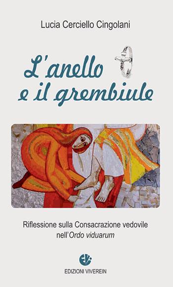 L'anello e il grembiule. Ediz. illustrata - Lucia Cerciello Cingolani - Libro VivereIn 2020 | Libraccio.it