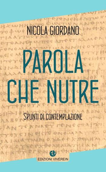 Parola che nutre. Spunti di contemplazione - Nicola Giordano - Libro VivereIn 2020, Aneliti | Libraccio.it