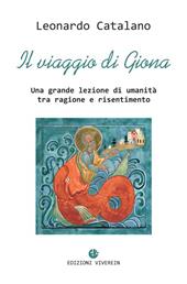 Il Viaggio di Giona. Una grande lezione di umanità tra ragione e risentimento