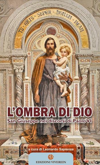 L'ombra di Dio. San Giuseppe nei discorsi di Paolo VI  - Libro VivereIn 2021, Sensus ecclesiae | Libraccio.it
