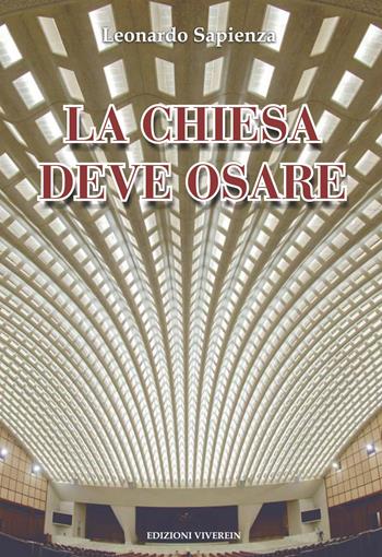 La Chiesa deve osare  - Libro VivereIn 2021, Arte e preghiera | Libraccio.it