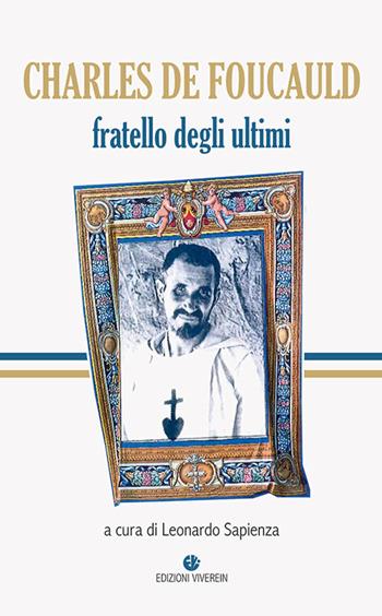 Charles de Foucauld. Fratello degli ultimi. Ediz. integrale  - Libro VivereIn 2022, Fuori collana | Libraccio.it