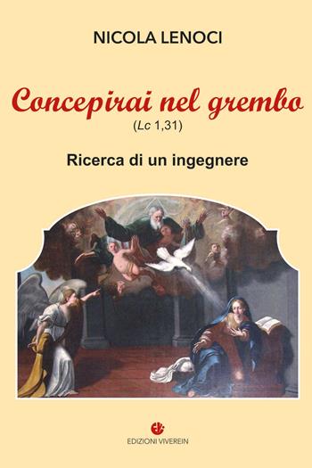 Concepirai nel grembo (Lc 1,31). Ricerca di un ingegnere - Nicola Lenoci - Libro VivereIn 2025, Fuori collana | Libraccio.it