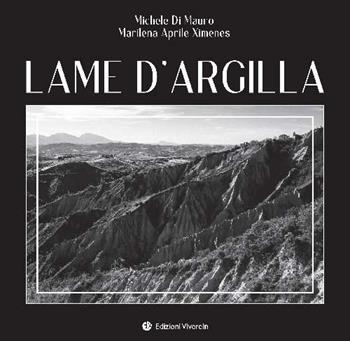 Lame d'argilla. Ediz. illustrata - Marilena Aprile Ximenes, Michele Di Mauro - Libro VivereIn 2025 | Libraccio.it