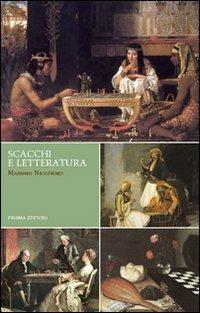 Scacchi e letteratura - Massimo Nicodemo - Libro Prisma 2007 | Libraccio.it