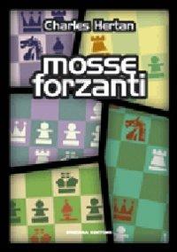Mosse forzanti - Charles Hertan - Libro Prisma 2010 | Libraccio.it
