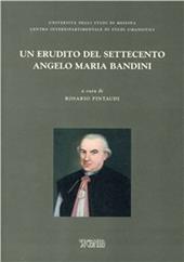 Un erudito del Settecento. Angelo Maria Bandini