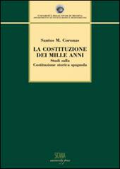 La Costituzione dei mille anni. Studi sulla Costituzione storica spagnola